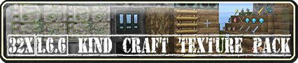 Kind Craft Texture Pack [32x][1.8]