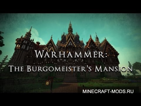 Warhammer : The Burgomeister's Mansion (Карта) - Карты для minecraft